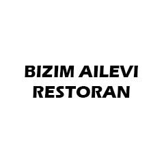 BIZIM AILEVI RESTAURANT (Baku)