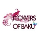 Flowers of (Баку)