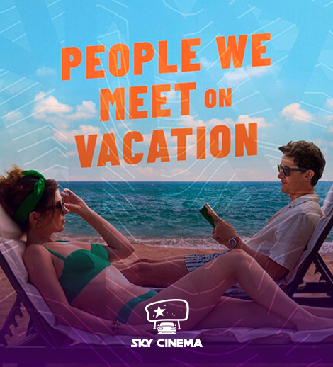 Sky Cinema Drive-In – People We Met on Vacation