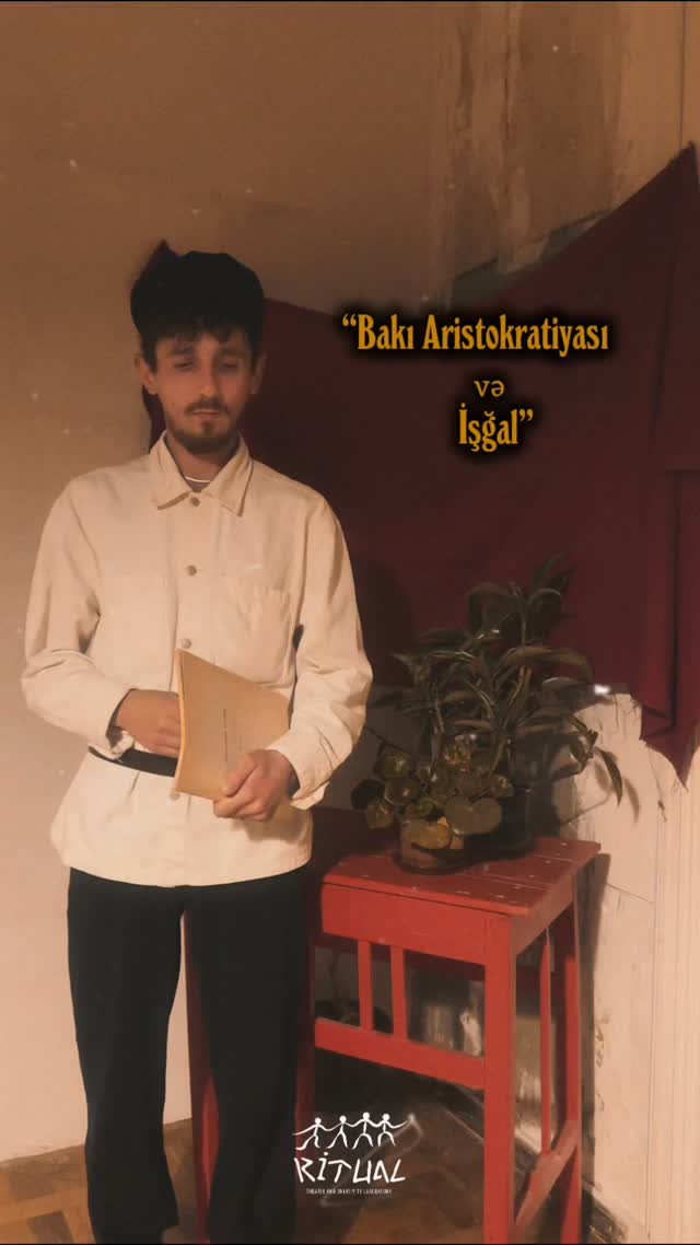 Performativ mühazirə: "Bakı Aristokratiyası və İşğal"